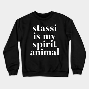 Stassi is my Spirit Animal. Homage to Stassi the Queen of VPR Crewneck Sweatshirt